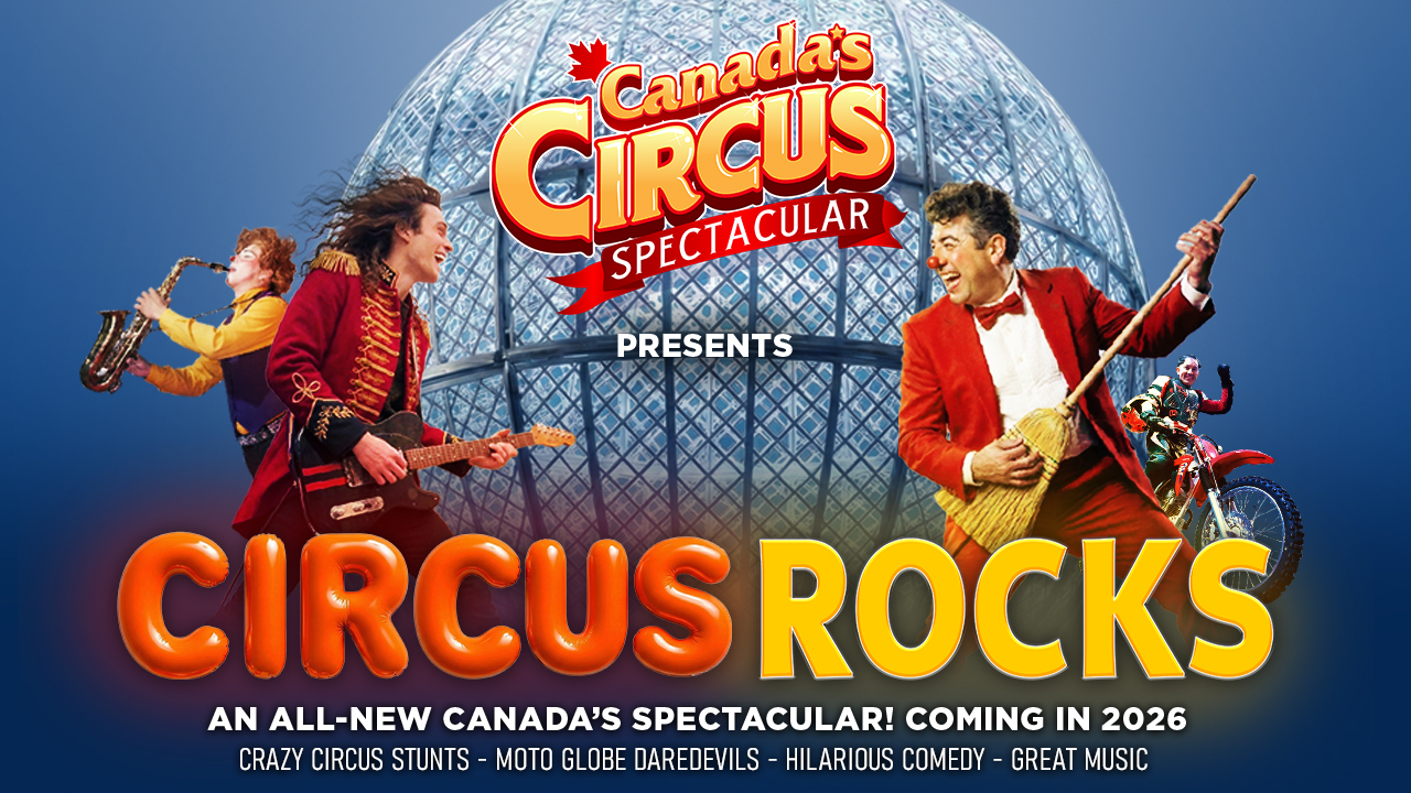 CANADA’S CIRCUS SPECTACULAR – CIRCUS ROCKS